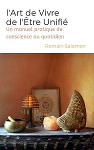 Couverture du livre de Romain Salomon l'art de vivre de l'être unifie ebook gratuit à télécharger en ligne.